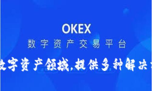 Tokenim是由香港的Tokenim Technology Limited公司开发和运营的。该公司专注于区块链和数字资产领域，提供多种解决方案，包括数字资产的管理与交易服务。如果你对Tokenim或其服务有更多的具体问题，欢迎问我！